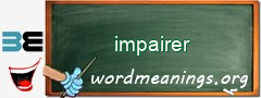 WordMeaning blackboard for impairer